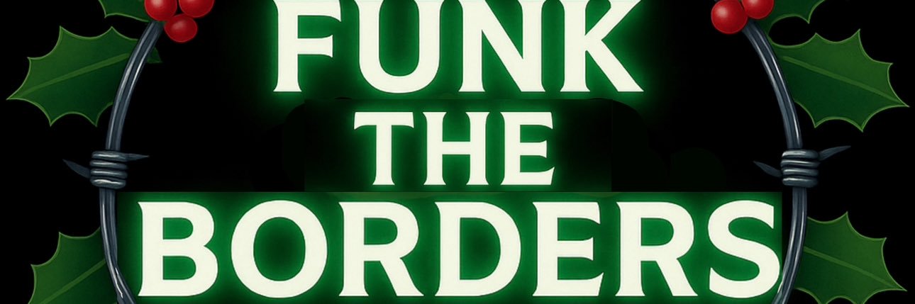 FUNK THE BORDERS banner