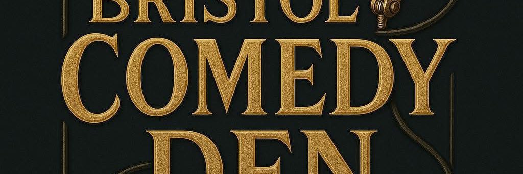 Bristol Comedy Den banner