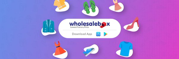 WholesaleBox - Wholesale Fashion Buying App Profile Banner