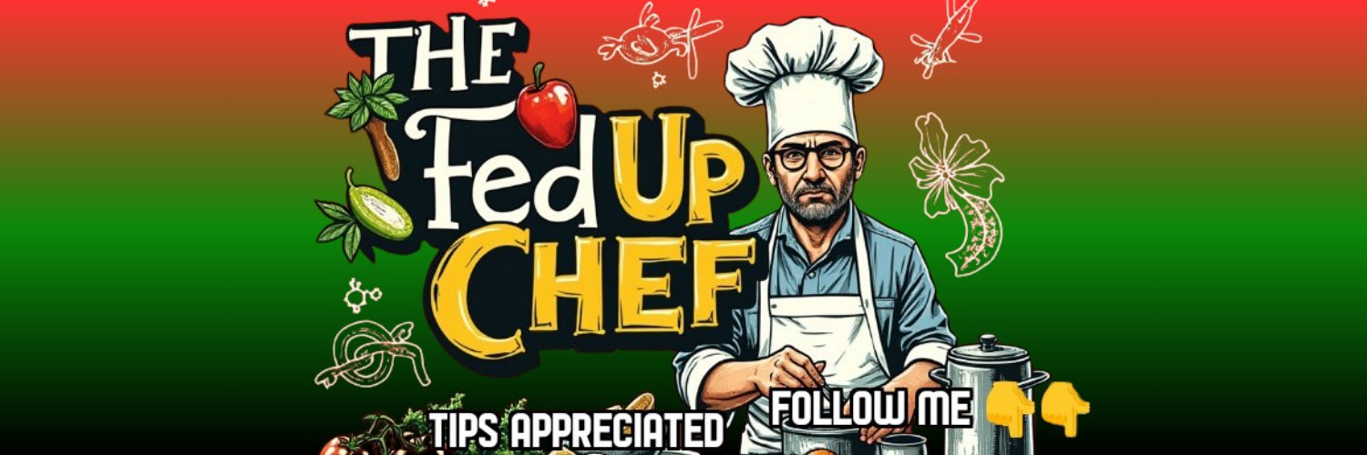 The Fed Up Chef 👨‍🍳 🏴's banner