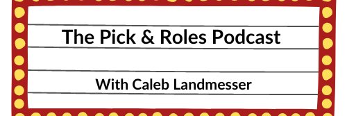 The Pick & Roles Podcast banner