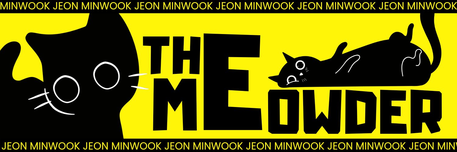 전민욱의 집, The Meowder. 🐈‍⬛️ banner