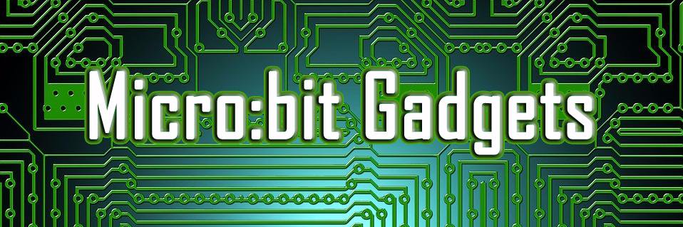 Micro:bit Gadgets banner