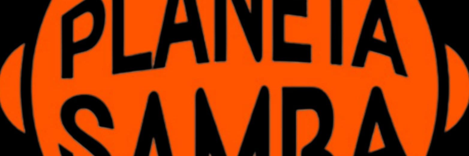 Planeta Samba 🌎 banner