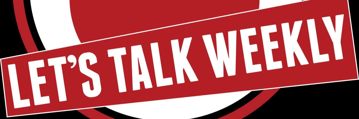 Let's Talk Weekly banner