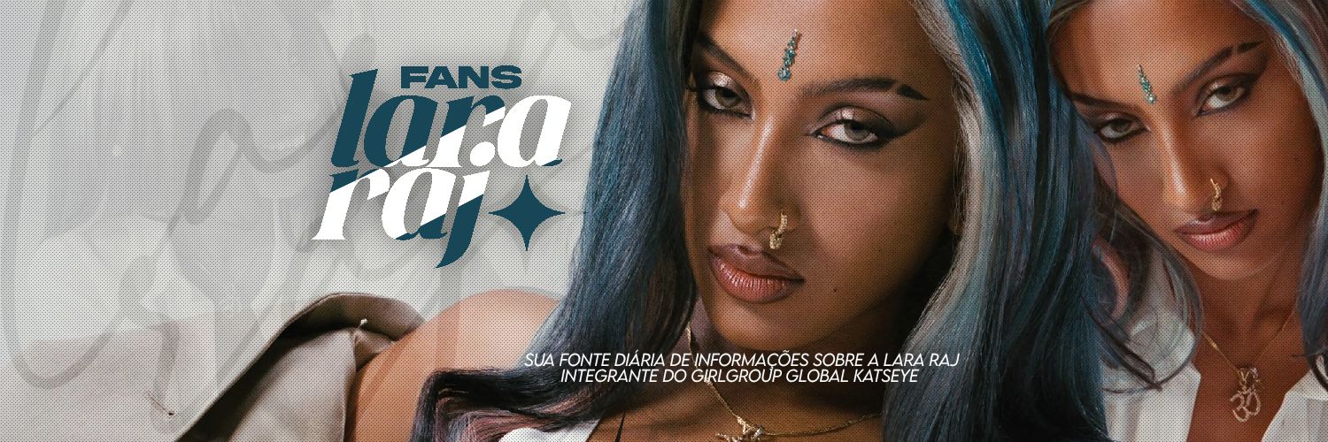 FANS-LARA RAJ 🇧🇷 🗝️ banner