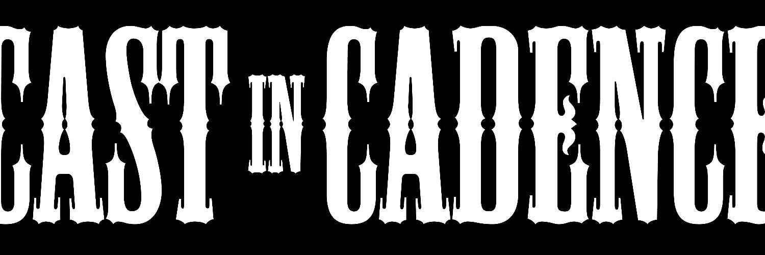 Cast In Cadence banner