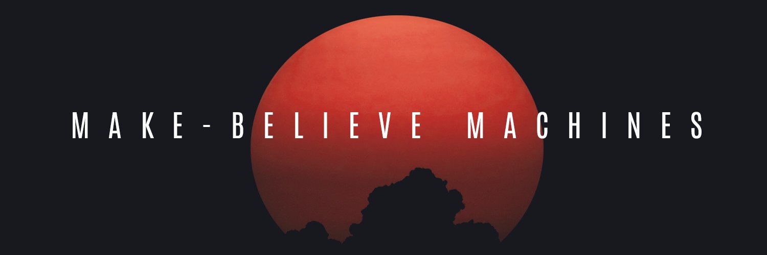 Make-Believe Machines banner