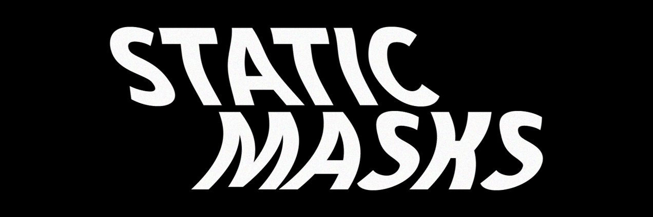 Static Masks banner