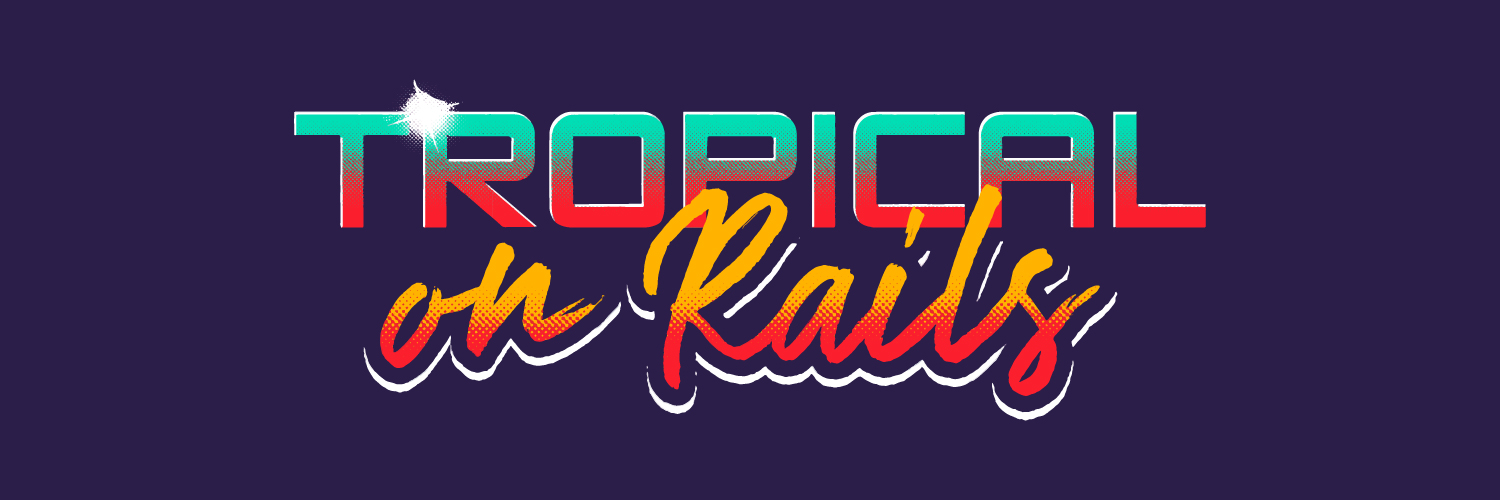 Tropical on Rails's banner