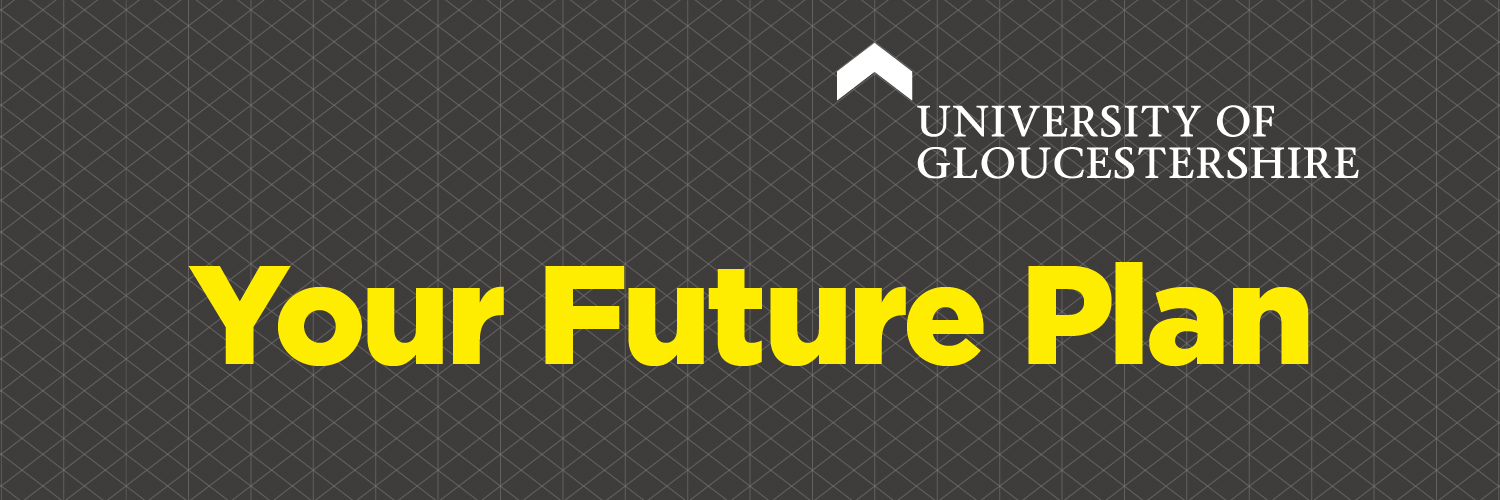 Your Future Plan - University of Gloucestershire banner
