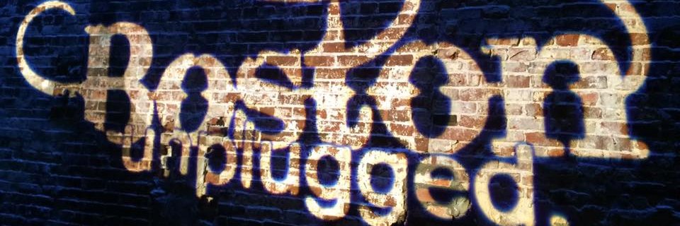 Boston Unplugged banner