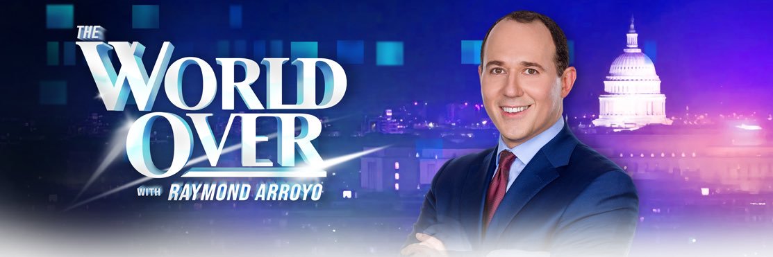 The World Over Live with Raymond Arroyo banner