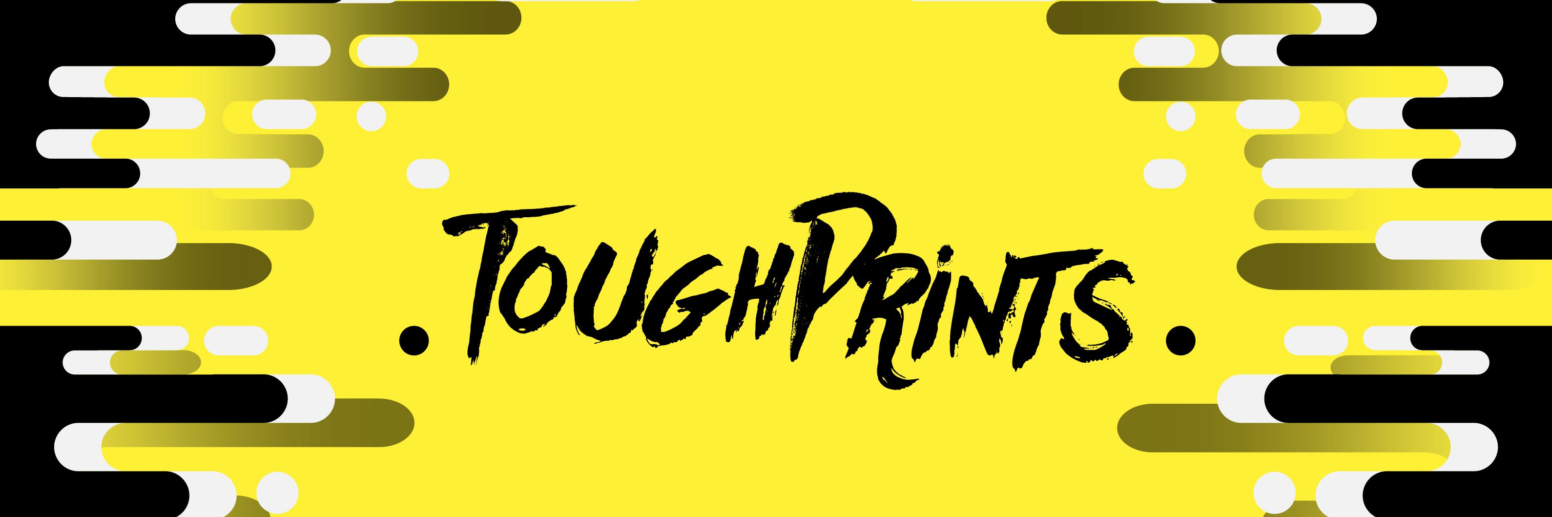 Tough Prints banner