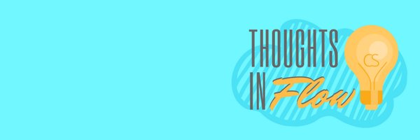 thoughtsinflow Profile Banner