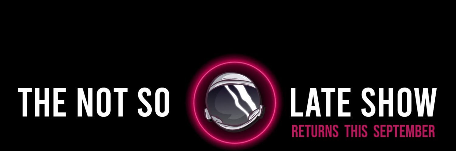 The Not So Late Show banner