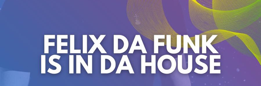 Felix Da Funk banner