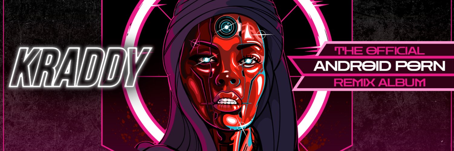 KRADDY - Android Porn Remix Album - OUT NOW banner