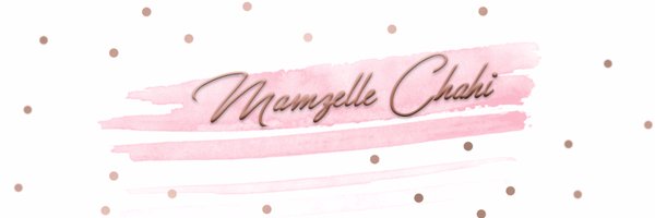 Mamzelle_Chahi Profile Banner