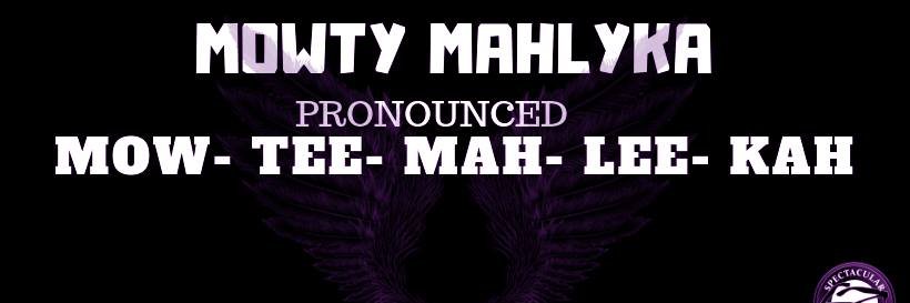 MOWTY MAHLYKA banner