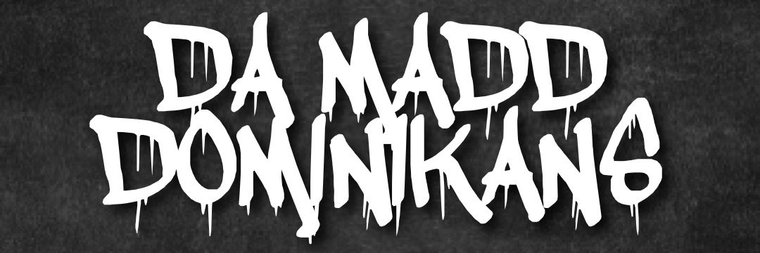 DA MADD DOMINIKANS (@damaddominikans) / Posts / X
