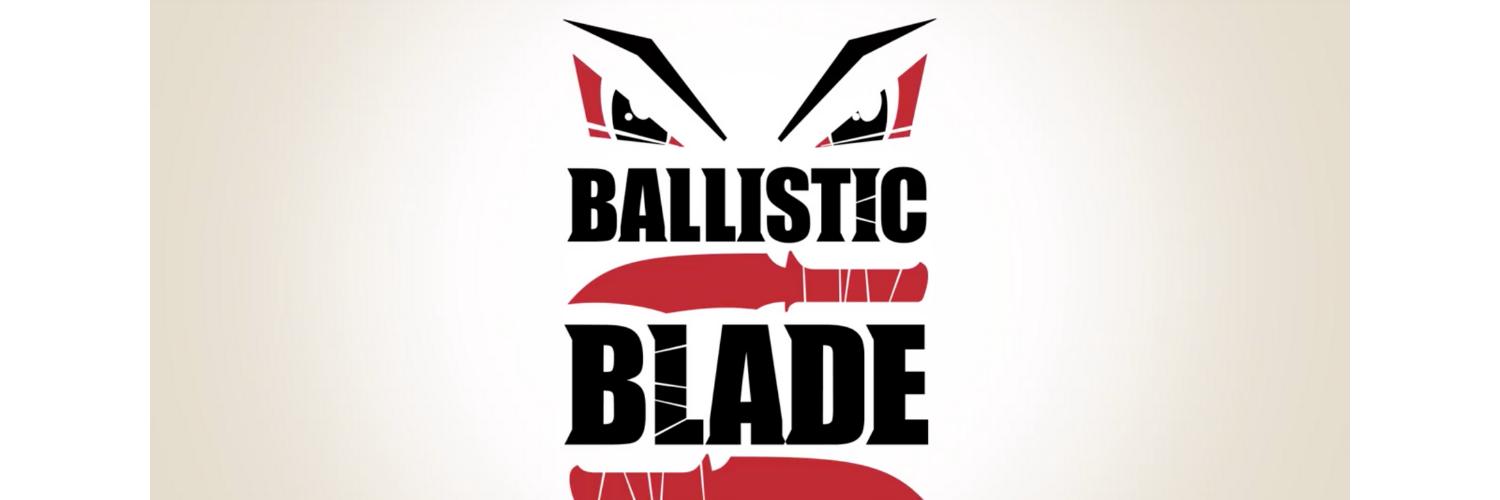 Ballistic Blade Entertainment banner