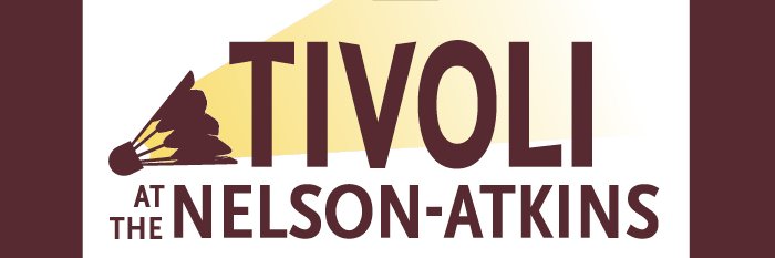 Tivoli@theNelson-Atkins banner