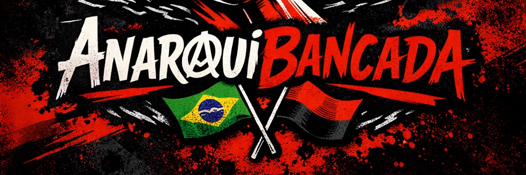 AnarquiBancada 🇧🇷🔥 banner