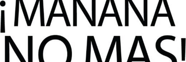 MananaNoMas Profile Banner