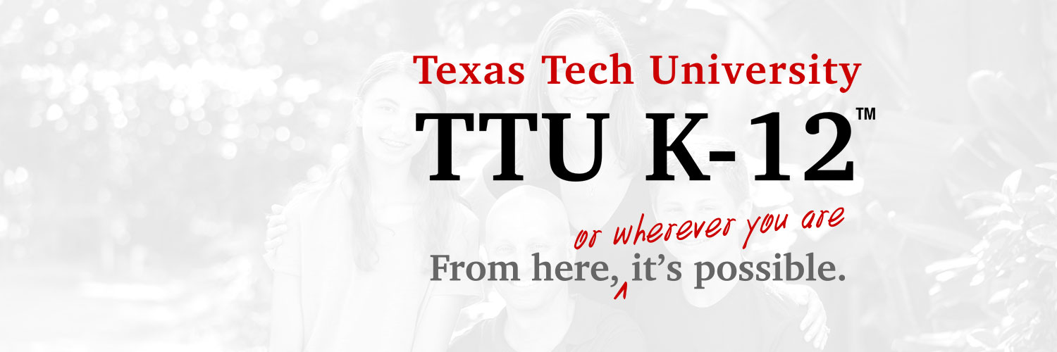 TTU K-12 banner