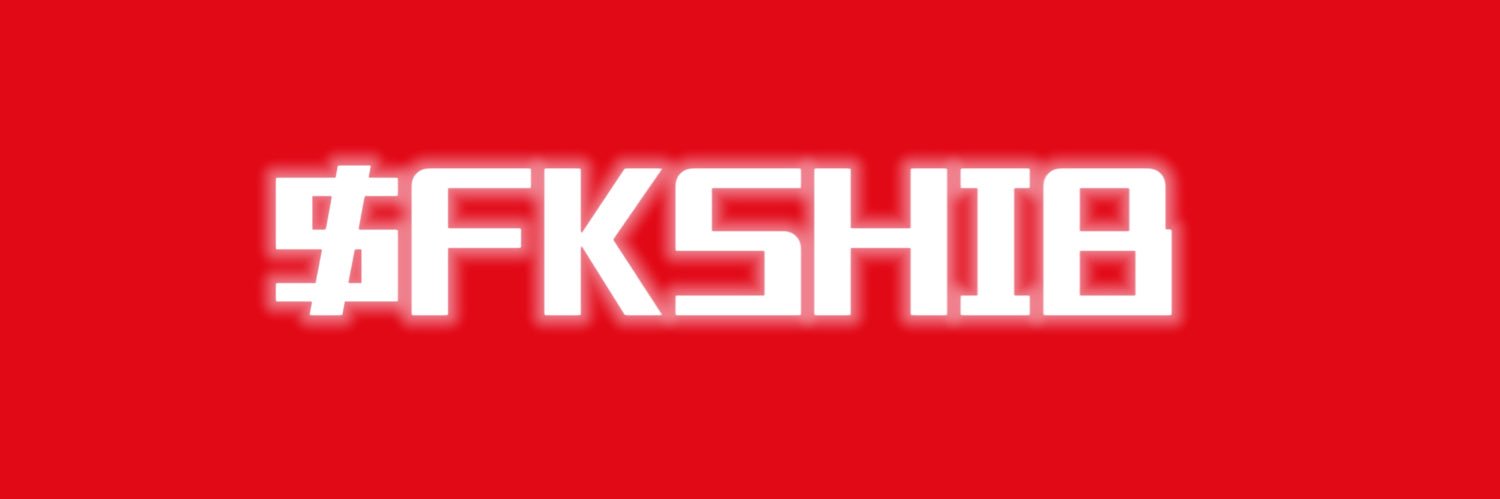 FUCKSHIB｜$FKSHIB banner