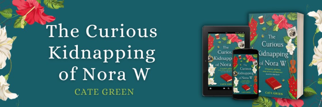 Cate Green #TheCuriousKidnappingof NoraW out now banner