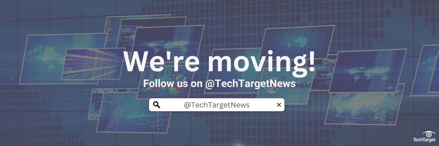 We are moving to @TechTargetNews banner