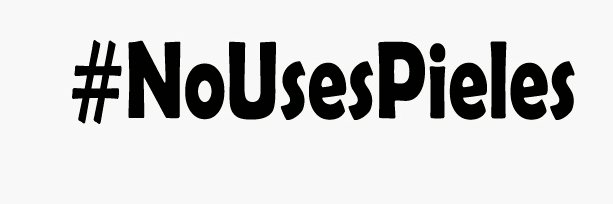 No Uses Pieles banner