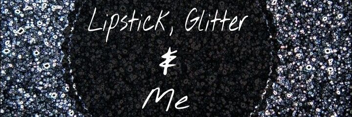 Lipstick,Glitter&Me banner