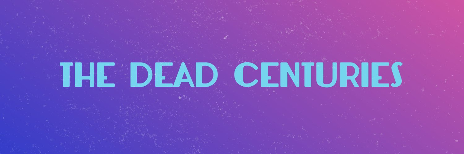 The Dead Centuries banner