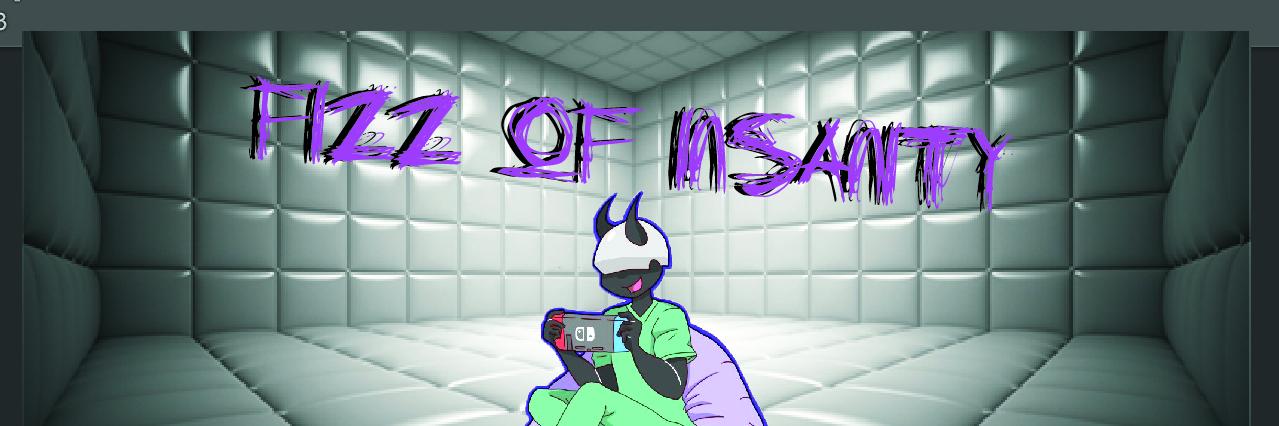 Fizz of Insanity banner