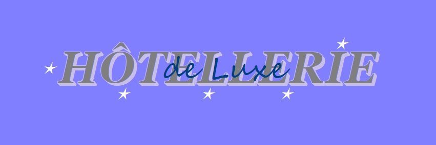 Hôtellerie de Luxe banner