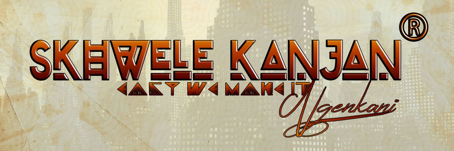 #SKHWELE_KANJAN banner