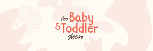 Baby & Toddler Show banner
