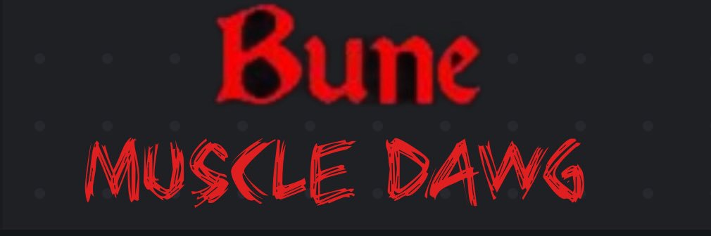 Bune the muscle dawg banner