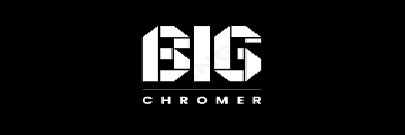 BIG_Chromer banner