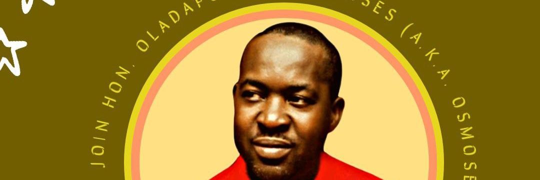 Hon. Sunday Moses Oladapo(Osmoses) banner
