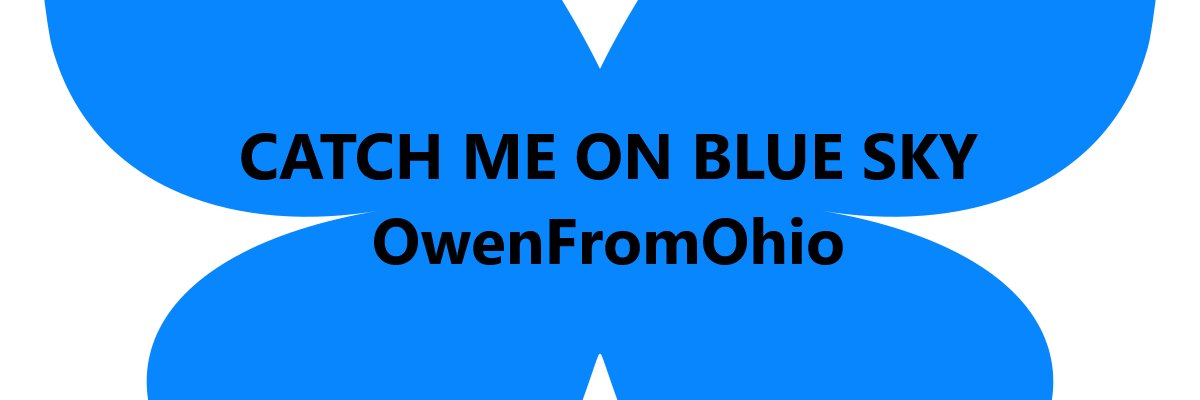Follow me on BlueSky OwenFromOhio banner