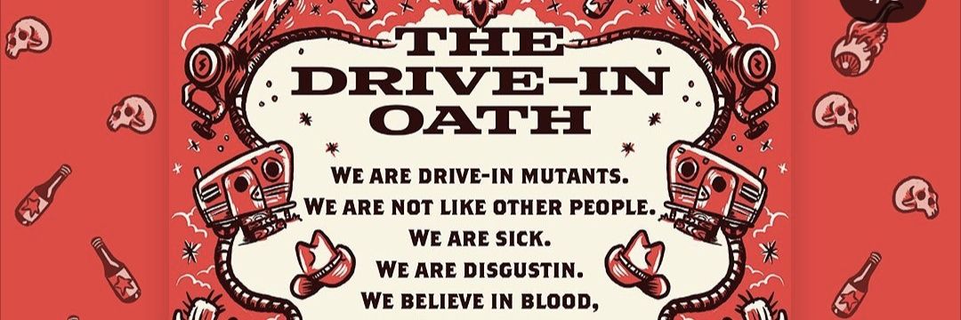 The Drive-in will never die! banner