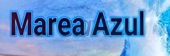 Any Marea Azul 💙💙💙🌊🌊🌊 banner