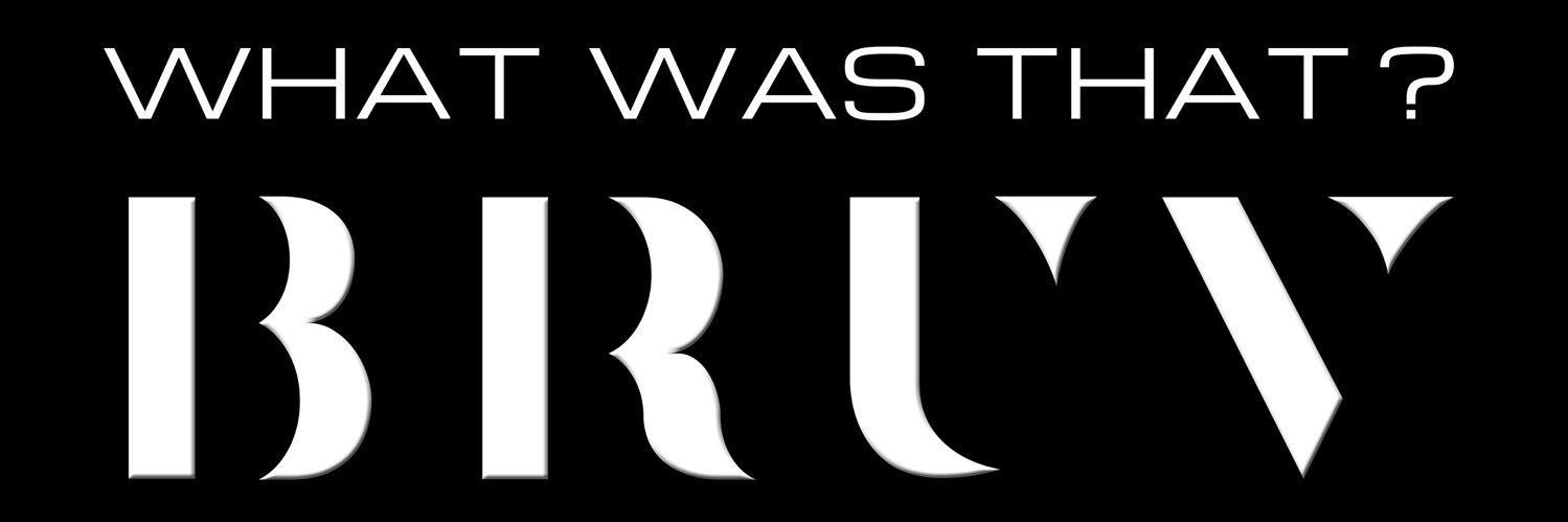 What Was That Bruv? ™️ banner