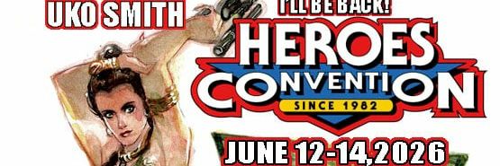 Uko Smith @HeroesCon, June 12-14,2026 banner