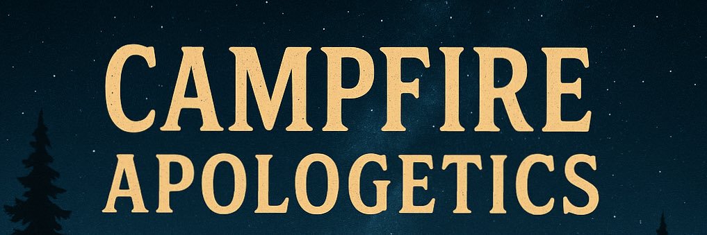 Campfire Apologetics banner