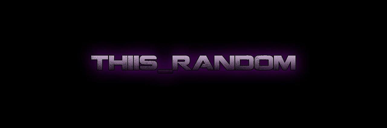 Thiis_Random banner